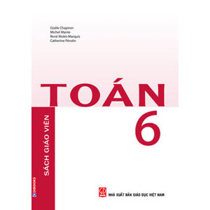 Sách giáo khoa Toán Pháp - Toán 6 (Sách Giáo viên) - Nguyễn Quốc Hoàn & Phạm Hùng (dịch)
