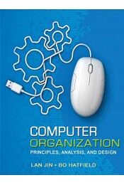 Sách ngoại văn Computer Organization: Principles, Analysis And Design