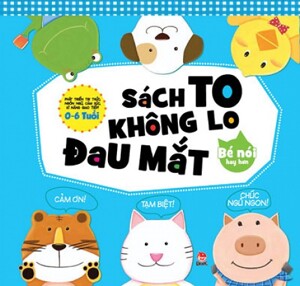 Sách To Không Lo Đau Mắt - Bé Nói Hay Hơn