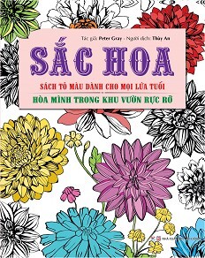 Sách Tô Màu Dành Cho Mọi Lứa Tuổi - Sắc Hoa