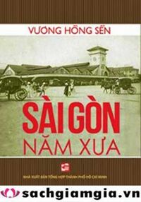 Sài Gòn năm xưa - Vương Hòng Sển