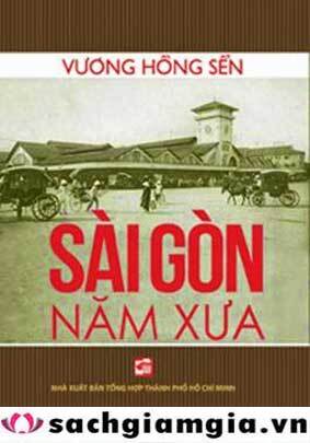 Sài Gòn năm xưa - Vương Hòng Sển