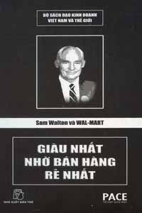 Sam Watton và WAL-MART - Giàu nhất nhờ bán hàng rẻ nhất - Nguyễn Thu An