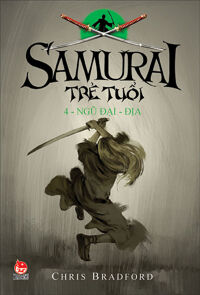 Samurai trẻ tuổi - Tập 4 - Ngũ đại - Địa