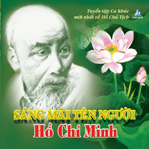 Sáng Mãi Tên Người Hồ Chí Minh