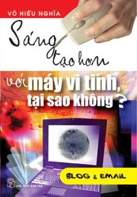 Sáng Tạo Hơn Với Máy Vi Tính Tại Sao Không?