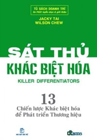 Sát Thủ Khác Biệt Hóa - 13 Chiến Lược Khác Biệt Hóa Để Phát Triển Thương Hiệu