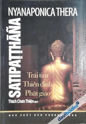 Satipatthana - Trái Tim Thiền Định Phật Giáo