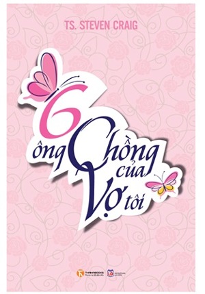 Sáu ông chồng của vợ tôi