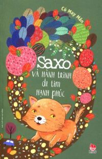 Saxo và hành trình đi tìm hạnh phúc