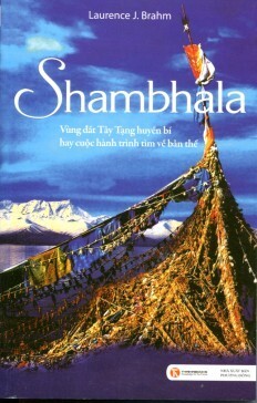 Shambhala - Vùng đất tây tạng huyền bí hay cuộc hành trình tìm về bản thể