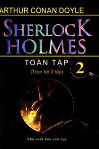 Sherlock Holnmes (T1) - Những cuộc phá án ly kỳ của thám tử - Nhiều tác giả