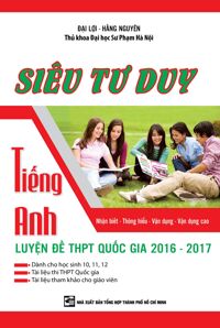 Siêu Tư Duy Tiếng Anh Luyện Đề THPT Quốc Gia 2016 2017