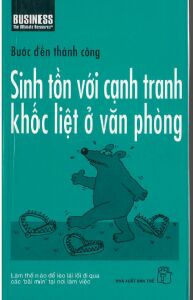 Sinh Tồn Với Cạnh Tranh Khốc Liệt Ở Văn Phòng