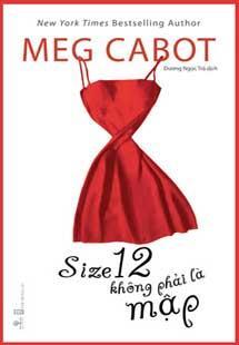 Size 12 không phải là mập - Meg Cabot