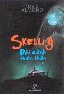 Skellig - Đôi cánh thiên thần - David Almond