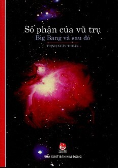 Số phận của vũ trụ - Big Bang và sau đó