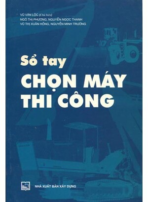 Sổ Tay Chọn Máy Thi Công