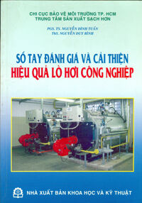 Sổ Tay Đánh Giá Và Cải Thiện Hiệu Quả Lò Hơi Công Nghiệp