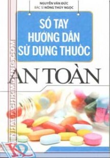 Sổ Tay Hướng Dẫn Sử Dụng Thuốc An Toàn