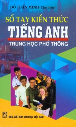 Sổ tay kiến thức tiếng Anh THPT - Đỗ Tuấn Minh