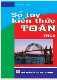 Sổ tay kiến thức Toán THCS - Vũ Ninh Giang