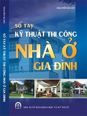 Sổ tay kỹ thuật thi công nhà ở gia đình