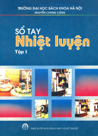 Sổ Tay Nhiệt Luyện - Tập 1 - Nguyễn Chung Cảng