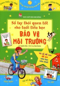 Sổ Tay Thói Quen Tốt Cho Tuổi Tiểu Học - Bảo Vệ Môi Trường