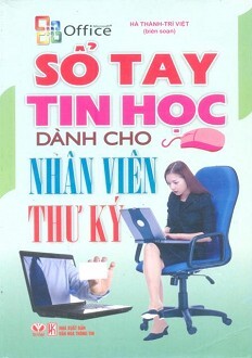 Sổ Tay Tin Học Dành Cho Nhân Viên Thư Ký