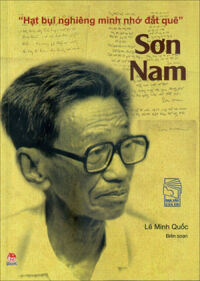 Sơn Nam – “Hạt bụi nghiêng mình nhớ đất quê”