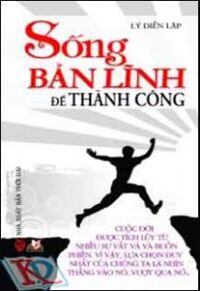 Sống Bản Lĩnh Để Thành Công