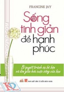 Sống tinh giản để hạnh phúc