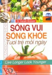 Sống Vui Sống Khỏe Tươi Trẻ Mỗi Ngày