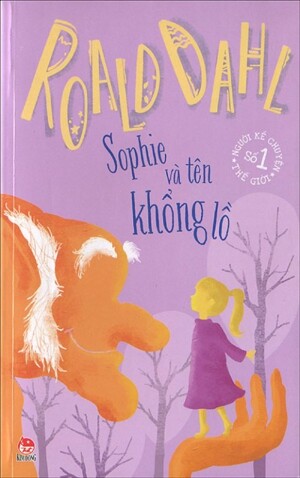 Sophie và tên Khổng lồ - Roald Dahl