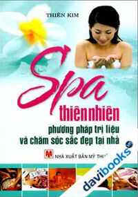 Spa thiên nhiên Phương pháp trị liệu và chăm sóc sắc đẹp tại nhà