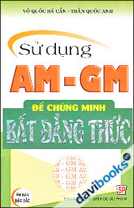 Sử Dụng AM GM Để Chứng Minh Bất Đẳng Thức