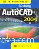 Sử Dụng AutoCAD 2004 - Tập 1: Cơ Sở Vẽ Thiết Kế Hai Chiều (2D)