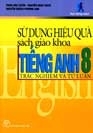 Sử Dụng Hiệu Quả Sách Giáo Khoa Tiếng Anh 8