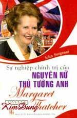 Sự nghiệp chính trị của nguyên nữ Thủ Tướng Anh Margaret Thatcher