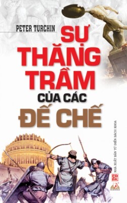 Sự Thăng Trầm Của Các Đế Chế - Peter Turchin