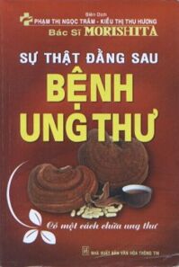 Sự thật đằng sau bệnh ung thư