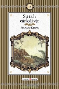 Sự tích các loài vật - Rudyard Kipling