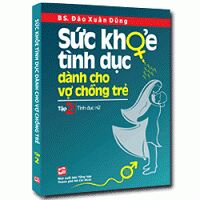 Sức Khỏe Tình Dục Dành Cho Vợ Chồng Trẻ (Tập 2): Tình Dục Nữ