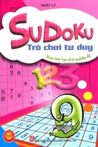 Sudoku - Trò chơi tư duy - Nhất Ly