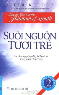 Suối nguồn tươi trẻ - Các phương pháp đẩy lùi bệnh tật trong y học Tây Tạng - Peter Kelder