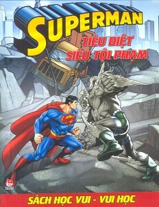 Superman - Sách Học Vui Vui Học - Tiêu Diệt Siêu Tội Phạm