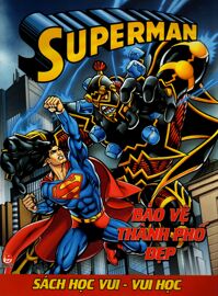 Superman - Sách Học Vui Vui Học - Bảo Vệ Thành Phố Đẹp