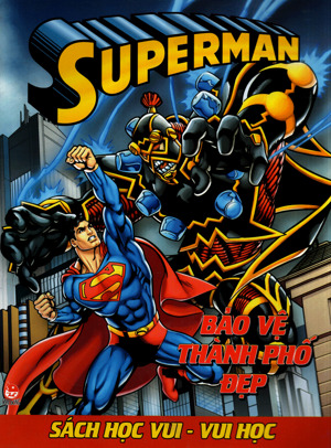 Superman - Sách Học Vui Vui Học - Bảo Vệ Thành Phố Đẹp