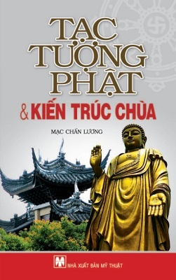 Tạc Tượng Phật & Kiến Trúc Chùa